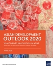 Asian Development Outlook (ADO) 2020: What Drives Innovation in Asia? By Asian Development Bank Cover Image
