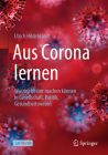 Aus Corona Lernen: Was Wir Besser Machen Können in Gesellschaft, Politik, Gesundheitswesen By Ulrich Hildebrandt Cover Image
