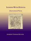 Lessons With Hypatia (Instrumental Parts) By Andrew Thomas Kuster Cover Image