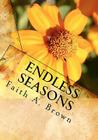 Endless Seasons By Faith A. Brown Cover Image