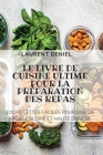 Le Livre de Cuisine Ultime Pour La Préparation Des Repas By Laurent Deniel Cover Image