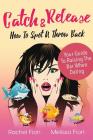 Catch & Release: How to Spot A Throw Back By Melissa Fiori, Rachel Fiori Cover Image