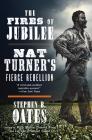 The Fires of Jubilee: Nat Turner's Fierce Rebellion Cover Image