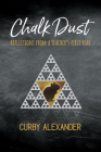 Chalk Dust: Reflections from a Teacher's First Year Cover Image