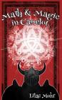 Math and Magic in Camelot By Lilac Mohr Cover Image