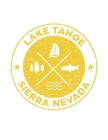 Lake Tahoe Sierra Nevada: Notebook For Camping Hiking Fishing and Skiing Fans. 8.5 x 11 Inch Soft Cover Notepad With 120 Pages Of College Ruled Cover Image