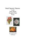 Bead Tapestry Patterns Loom Pretty Bunch Pumpkin Patch Peony Cover Image