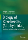 Biology of Rove Beetles (Staphylinidae): Life History, Evolution, Ecology and Distribution By Oliver Betz (Editor), Ulrich Irmler (Editor), Jan Klimaszewski (Editor) Cover Image