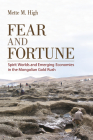 Fear and Fortune: Spirit Worlds and Emerging Economies in the Mongolian Gold Rush Cover Image