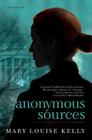 Anonymous Sources By Mary Louise Kelly Cover Image