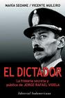 Dictador: La Historia Secreta y Publica de Jorge Rafael Videla Cover Image