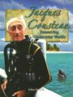Jacques Cousteau: Conserving Underwater Worlds (In the Footsteps of Explorers) By John Paul Zronik Cover Image