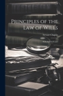 Principles of the Law of Wills: With Selected Cases Cover Image