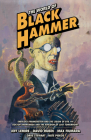 The World of Black Hammer Omnibus Volume 1 By Jeff Lemire, David Rubin (Illustrator), Max Fiumara (Illustrator) Cover Image