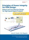 Principles of Power Integrity for Pdn Design--Simplified: Robust and Cost Effective Design for High Speed Digital Products (Prentice Hall Modern Semiconductor Design) Cover Image