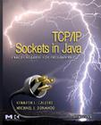 Tcp/IP Sockets in Java: Practical Guide for Programmers (Practical Guides) By Kenneth L. Calvert, Michael J. Donahoo Cover Image