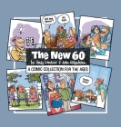 The New 60: A Comic Collection For The Ages By John Colquhoun, Andy Landorf Cover Image