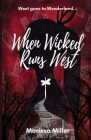 When Wicked Runs West By Marissa Miller Cover Image