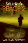 Warrior's Peace 2: (Awareness within the Dragon's World) By William Spence Cover Image
