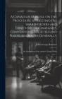 A Canadian Manual on the Procedure at Meetings of Shareholders and Directors of Companies, Conventions, Societies and Public Assemblies Generally: An Cover Image