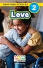 Love: Emotions and Feelings (Engaging Readers, Level 2) By Sarah Harvey, Alexis Roumanis (Editor) Cover Image