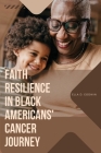 Faith Resilience in Black Americans' Cancer Journey Cover Image