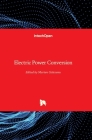 Electric Power Conversion By Marian Gaiceanu (Editor) Cover Image