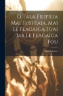 O Tala Filifilia Mai Tusi Paia, Mai Le Feagaiga Tuai Ma Le Feagaiga Fou Cover Image