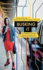Busking It (Oberon Modern Plays) By Danusia Samal Cover Image