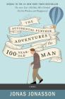 The Accidental Further Adventures of the Hundred-Year-Old Man: A Novel Cover Image