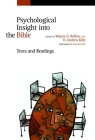 Psychological Insight Into the Bible: Texts and Readings By Wayne G. Rollins (Editor), D. Andrew Kille (Editor) Cover Image