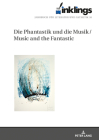 Inklings-Jahrbuch fuer Literatur und Aesthetik: Die Phantastik und die Musik / Music and the Fantastic By Maria Fleischhack (Other), Maria Fleischhack (Editor), Patrick Schmitz (Editor) Cover Image