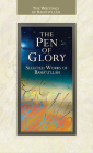 The Pen of Glory: Selected Works of Baha'u'llah By Baha'u'llah Cover Image