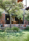Embracing Natural Design: Inspired Living By Stephanie Kienle Gonzalez, India Hicks (Foreword by) Cover Image