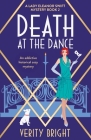 Death at the Dance: An addictive historical cozy mystery By Verity Bright Cover Image