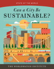 Can a City Be Sustainable? (State of the World) By The Worldwatch Institute Cover Image