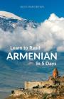 Learn to Read Armenian in 5 Days By Alex Hakobyan Cover Image