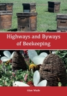 Highways and Byways of Beekeeping By Alan Wade Cover Image