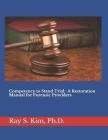 Competency to Stand Trial: A Restoration Manual for Forensic Providers Cover Image
