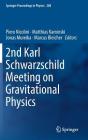 2nd Karl Schwarzschild Meeting on Gravitational Physics (Springer Proceedings in Physics #208) By Piero Nicolini (Editor), Matthias Kaminski (Editor), Jonas Mureika (Editor) Cover Image