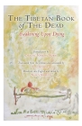 The Tibetan Book of the Dead: Awakening Upon Dying Cover Image