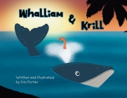 Whalliam & Krill: A Fintastic Adventure By Erin Porter Cover Image
