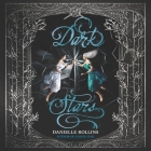 Dark Stars By Danielle Rollins, James Fouhey (Read by) Cover Image