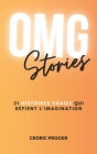 OMG Stories: 31 Histoires Vraies qui défient l'imagination Cover Image