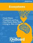Ecosystems: Food Chains, Predators and Prey, How Plants Make Food, Living vs. Non-Living, Biotic and Abiotic Factors By Todd DeLuca Cover Image