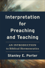 Interpretation for Preaching and Teaching By Stanley E. Porter Cover Image
