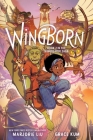 Wingborn (Wingbearer Saga #2) By Marjorie Liu, Grace Kum (Illustrator) Cover Image