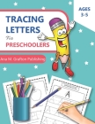 Tracing Letters for Preschoolers Ages 3-5: Letter Tracing Workbook, Alphabet Writing Practice, Practice Line Tracing and Workbook for Kindergarten, Pr Cover Image