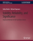 Validity, Reliability, and Significance: Empirical Methods for Nlp and Data Science (Synthesis Lectures on Human Language Technologies) By Stefan Riezler, Michael Hagmann Cover Image