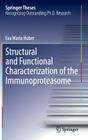 Structural and Functional Characterization of the Immunoproteasome (Springer Theses) By Eva Maria Huber Cover Image